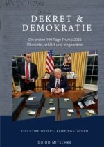 Dekret & Demokratie - 100 Tage Trump 2025