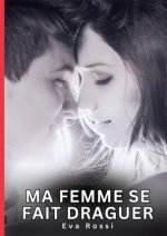 Ma Femme se fait Draguer