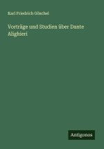 Vorträge und Studien über Dante Alighieri
