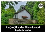 Sa(ar)krale Baukunst - Kapellen im Saarland (Wandkalender 2026 DIN A2 quer), CALVENDO Monatskalender