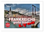 Frankreichs große Städte - Lyon (Wandkalender 2026 DIN A2 quer), CALVENDO Monatskalender