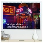 Sündige Meile - Reeperbahnbummel (hochwertiger Premium Wandkalender 2026 DIN A2 quer), Kunstdruck in Hochglanz