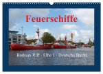 Feuerschiffe - Borkum Riff - Elbe 1 - Deutsche Bucht (Wandkalender 2026 DIN A3 quer), CALVENDO Monatskalender