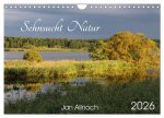Sehnsucht Natur (Wandkalender 2026 DIN A4 quer), CALVENDO Monatskalender