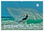 Kitesurfen - über den Wellen (Wandkalender 2026 DIN A2 quer), CALVENDO Monatskalender