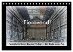 Fierovend! Feierabend beim Bremer Vulkan - das Ende einer Ära (Tischkalender 2026 DIN A5 quer), CALVENDO Monatskalender