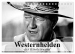 Westernhelden der Kinoleinwand (Tischkalender 2026 DIN A5 quer), CALVENDO Monatskalender
