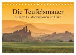 Die Teufelsmauer - Bizarre Felsformationen im Harz (Tischkalender 2026 DIN A5 quer), CALVENDO Monatskalender