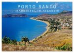 Porto Santo Trauminsel im Atlantik (Wandkalender 2026 DIN A2 quer), CALVENDO Monatskalender