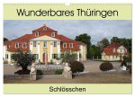Wunderbares Thüringen - Schlösschen (Wandkalender 2026 DIN A3 quer), CALVENDO Monatskalender
