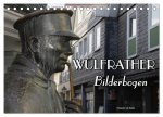 Wülfrather Bilderbogen 2026 (Tischkalender 2026 DIN A5 quer), CALVENDO Monatskalender