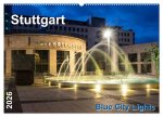 Stuttgart - Blue City Lights (Wandkalender 2026 DIN A2 quer), CALVENDO Monatskalender