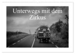 Unterwegs mit dem Zirkus (Wandkalender 2026 DIN A2 quer), CALVENDO Monatskalender