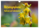 Blütensymphonie - Kakteen und Sukkulenten (Wandkalender 2026 DIN A4 quer), CALVENDO Monatskalender