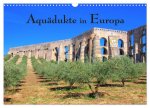 Aquädukte in Europa (Wandkalender 2026 DIN A3 quer), CALVENDO Monatskalender
