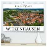 Ein Blick auf Witzenhausen (hochwertiger Premium Wandkalender 2026 DIN A2 quer), Kunstdruck in Hochglanz