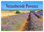 Verzaubernde Provence (Wandkalender 2026 DIN A3 quer), CALVENDO Monatskalender