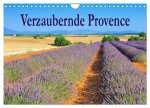 Verzaubernde Provence (Wandkalender 2026 DIN A4 quer), CALVENDO Monatskalender