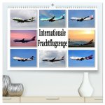 Internationale Frachtflugzeuge (hochwertiger Premium Wandkalender 2026 DIN A2 quer), Kunstdruck in Hochglanz