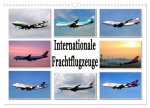 Internationale Frachtflugzeuge (Wandkalender 2026 DIN A3 quer), CALVENDO Monatskalender