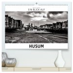 Ein Blick auf Husum (hochwertiger Premium Wandkalender 2026 DIN A2 quer), Kunstdruck in Hochglanz
