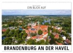 Ein Blick auf Brandenburg an der Havel (Wandkalender 2026 DIN A2 quer), CALVENDO Monatskalender