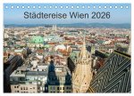 Städtereise Wien (Tischkalender 2026 DIN A5 quer), CALVENDO Monatskalender