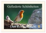 Gefiederte Schönheiten - Das Rotkehlchen (Wandkalender 2026 DIN A2 quer), CALVENDO Monatskalender