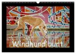 Windhund bunt (Wandkalender 2026 DIN A3 quer), CALVENDO Monatskalender