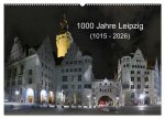 1000 Jahre Leipzig (1015 - 2026) (Wandkalender 2026 DIN A2 quer), CALVENDO Monatskalender