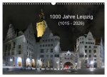 1000 Jahre Leipzig (1015 - 2026) (Wandkalender 2026 DIN A3 quer), CALVENDO Monatskalender