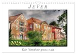 Jever - die Nordsee ganz nah (Wandkalender 2026 DIN A4 quer), CALVENDO Monatskalender