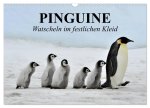 Pinguine - Watscheln im festlichen Kleid (Wandkalender 2026 DIN A3 quer), CALVENDO Monatskalender