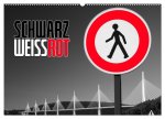 Schwarz - Weiß - Rot (Wandkalender 2026 DIN A2 quer), CALVENDO Monatskalender