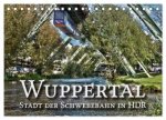 Wuppertal - Stadt der Schwebebahn in HDR (Tischkalender 2026 DIN A5 quer), CALVENDO Monatskalender
