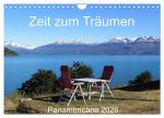 Zeit zum Träumen - Panamericana 2026 (Wandkalender 2026 DIN A4 quer), CALVENDO Monatskalender