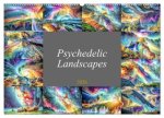 Psychedelic Landscapes (Wall Calendar 2026 DIN A2 landscape), CALVENDO 12 Month Wall Calendar