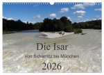 Die Isar - Von Scharnitz bis München (Wandkalender 2026 DIN A3 quer), CALVENDO Monatskalender