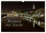 Bremen bei Nacht (Wandkalender 2026 DIN A3 quer), CALVENDO Monatskalender