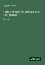 Cours élémentaire de physique suivi de probl?mes