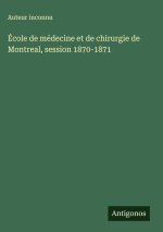 École de médecine et de chirurgie de Montreal, session 1870-1871