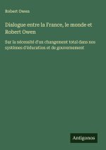 Dialogue entre la France, le monde et Robert Owen