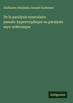 De la paralysie musculaire pseudo-hypertrophique ou paralysie myo-sclérosique