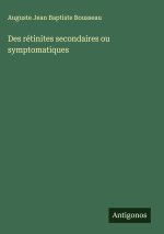 Des rétinites secondaires ou symptomatiques
