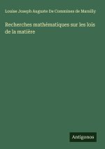 Recherches mathématiques sur les lois de la mati?re