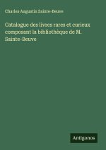 Catalogue des livres rares et curieux composant la biblioth?que de M. Sainte-Beuve