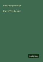 L'art d'?tre hereux