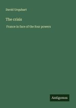 The crisis