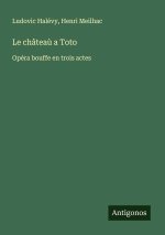 Le châtea? a Toto