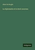 La diplomatie et le droit nouveau